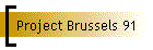 Project Brussels 91